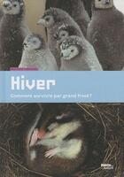 Couverture du livre « Hiver ; comment survivre par grand froid ? » de Beatrice Fontanel aux éditions Palette