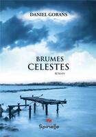 Couverture du livre « Brumes célestes » de Daniel Gorans aux éditions Spinelle