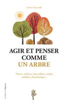 Couverture du livre « Agir et penser comme un arbre » de Carine Marcombe aux éditions L'opportun