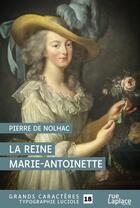 Couverture du livre « La reine Marie-Antoinette » de Pierre De Nolhac aux éditions Ruelaplace