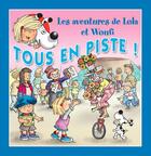Couverture du livre « Tous en piste ! » de Mathieu Couplet et Lola & Woufi et Edith Soonckindt aux éditions Caramel