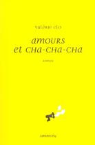 Couverture du livre « Amours Et Cha-Cha-Cha » de Valerie Clo aux éditions Calmann-levy