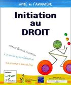 Couverture du livre « Initiation au droit ; guide de l'animateur » de Daniel Anicette aux éditions L'harmattan
