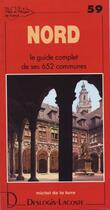 Couverture du livre « Nord ; le guide complet de ses 652 communes » de Michel De La Torre aux éditions Deslogis Lacoste