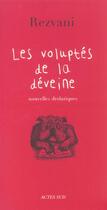 Couverture du livre « Les voluptes de la deveine » de Serge Rezvani aux éditions Actes Sud