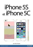 Couverture du livre « IPhone 5S et 5C » de Jean-Marc Delprato aux éditions Pearson