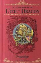 Couverture du livre « Dragonologie t.1 ; à la recherche de l'oeil du dragon » de Dugald A. Steer et Douglas Carrel aux éditions Milan