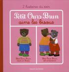 Couverture du livre « Petit Ours Brun aime les bisous ; 2 histoires du soir » de Marie Aubinais et Daniele Bour aux éditions Bayard Jeunesse