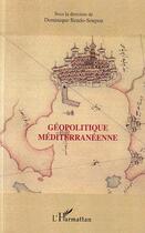 Couverture du livre « Géopolitique méditerranéenne » de Dominique Bendo-Soupou aux éditions L'harmattan
