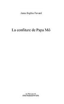 Couverture du livre « La confiture de papa mo » de Favard Anne-Sophie aux éditions Editions Le Manuscrit