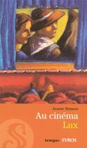 Couverture du livre « Au cinéma lux » de Teisson/Novi aux éditions Syros