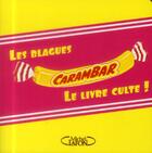 Couverture du livre « Blagues carambar ; le livre culte ! » de  aux éditions Michel Lafon