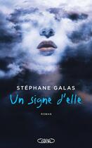Couverture du livre « Un signe d'elle » de Stephane Galas aux éditions Michel Lafon
