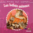 Couverture du livre « Le monde animalier/les bebes animaux » de  aux éditions Piccolia