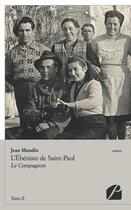 Couverture du livre « L'ébéniste de Saint-Paul t.2 ; le compagnon » de Jean Mondin aux éditions Du Pantheon
