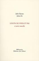 Couverture du livre « Lolita ne vieillit pas, et autres nouvelles » de Julie Oyono aux éditions Leo Scheer