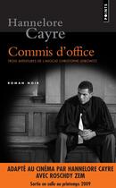 Couverture du livre « Commis d'office ; trois aventures de l'avocat Christophe Leibowitz » de Hannelore Cayre aux éditions Points