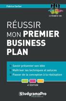 Couverture du livre « Réussir mon premier business plan » de Fabrice Carlier aux éditions Studyrama