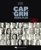 Couverture du livre « Cap sur la GRH, recueil de cas en administration publique » de Gaetan Martel et Louise Lemire et Eric Charest aux éditions Presses De L'universite Du Quebec