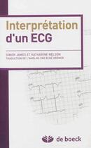 Couverture du livre « Interprétation d'un ECG » de Simon James et Katharine Nelson aux éditions De Boeck Superieur