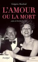 Couverture du livre « L'amour ou la mort » de Gregoire Akcelrod aux éditions Archipel