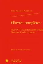 Couverture du livre « Oeuvres complètes t.4 ; textes d'émissions de radio, textes sur la radio (1re partie) » de Arnauld Celine Derme aux éditions Classiques Garnier