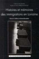 Couverture du livre « Histoires et memoires des immigrations en lorraine » de Galloro P-D. aux éditions Pu De Nancy