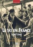 Couverture du livre « Le ski en france 1840-1940 » de E. John et B. Allen aux éditions Editions Sutton