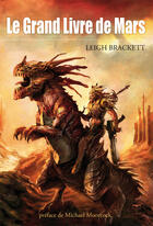 Couverture du livre « Le grand livre de Mars » de Leigh Brackett aux éditions Le Belial