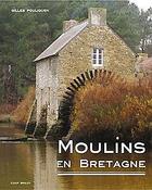 Couverture du livre « Moulins en bretagne » de Gilles Pouliquen aux éditions Coop Breizh