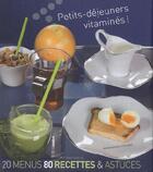 Couverture du livre « Petit-déjeuners vitaminés ! » de Deblois/Deblois aux éditions Romain Pages