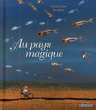 Couverture du livre « Au pays magique » de David Francois / Bat aux éditions Sarbacane