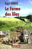 Couverture du livre « La ferme des lilas » de Roger Vannier aux éditions Lucien Souny