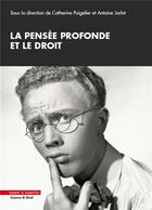 Couverture du livre « La pensée profonde et le droit » de Catherine Puigelier et Antoine Jarlot aux éditions Mare & Martin