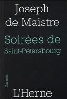 Couverture du livre « Soirées de Saint-Petersbourg » de Joseph De Maistre aux éditions L'herne