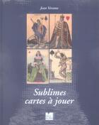 Couverture du livre « Sublimes cartes à jouer » de Jean Verame aux éditions Felin