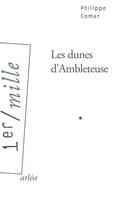 Couverture du livre « Les dunes d'ambleteuse » de Comard Philippe aux éditions Arlea