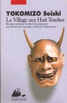 Couverture du livre « Le village aux huit tombes » de Seishi Yokomizo aux éditions Picquier