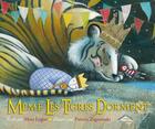 Couverture du livre « Même les tigres dorment » de Mary Logue et Pamela Zagarenski aux éditions Circonflexe