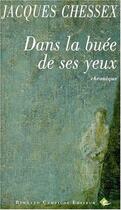Couverture du livre « Dans la buée de ses yeux » de Jacques Chessex aux éditions Bernard Campiche