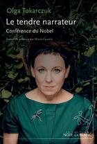 Couverture du livre « Le tendre narrateur ; conférence du Nobel » de Olga Tokarczuk aux éditions Noir Sur Blanc