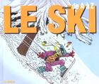 Couverture du livre « Le ski illustre de a a z » de Harty aux éditions La Sirene
