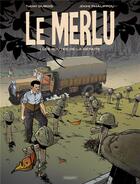 Couverture du livre « Le Merlu Tome 1 : les routes de la défaite » de Thierry Dubois et Jerome Phalippou aux éditions Paquet