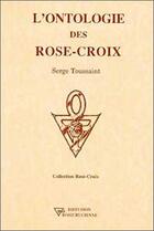 Couverture du livre « L'ontologie des rose-croix » de Serge Toussaint aux éditions Diffusion Rosicrucienne