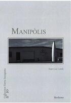 Couverture du livre « Manipolis » de Jean-Luc Landi aux éditions Reclams