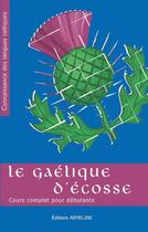 Couverture du livre « Le gaélique d'Ecosse : Cours complet pour débutants » de Nora K. Chadwick aux éditions Armeline