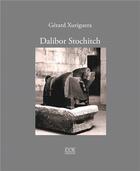 Couverture du livre « Dalibor Stochitch » de Gerard Xuriguera aux éditions Van Wilder