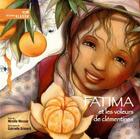 Couverture du livre « Fatima et les voleurs de clémentines » de Mireille Messier aux éditions La Bagnole