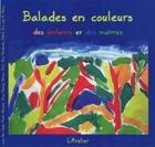 Couverture du livre « Balades en couleurs » de L'Atelier aux éditions L'atelier Association