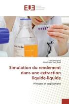 Couverture du livre « Simulation du rendement dans une extraction liquide-liquide - principes et applications » de Lanez/Hadj Seyd aux éditions Editions Universitaires Europeennes